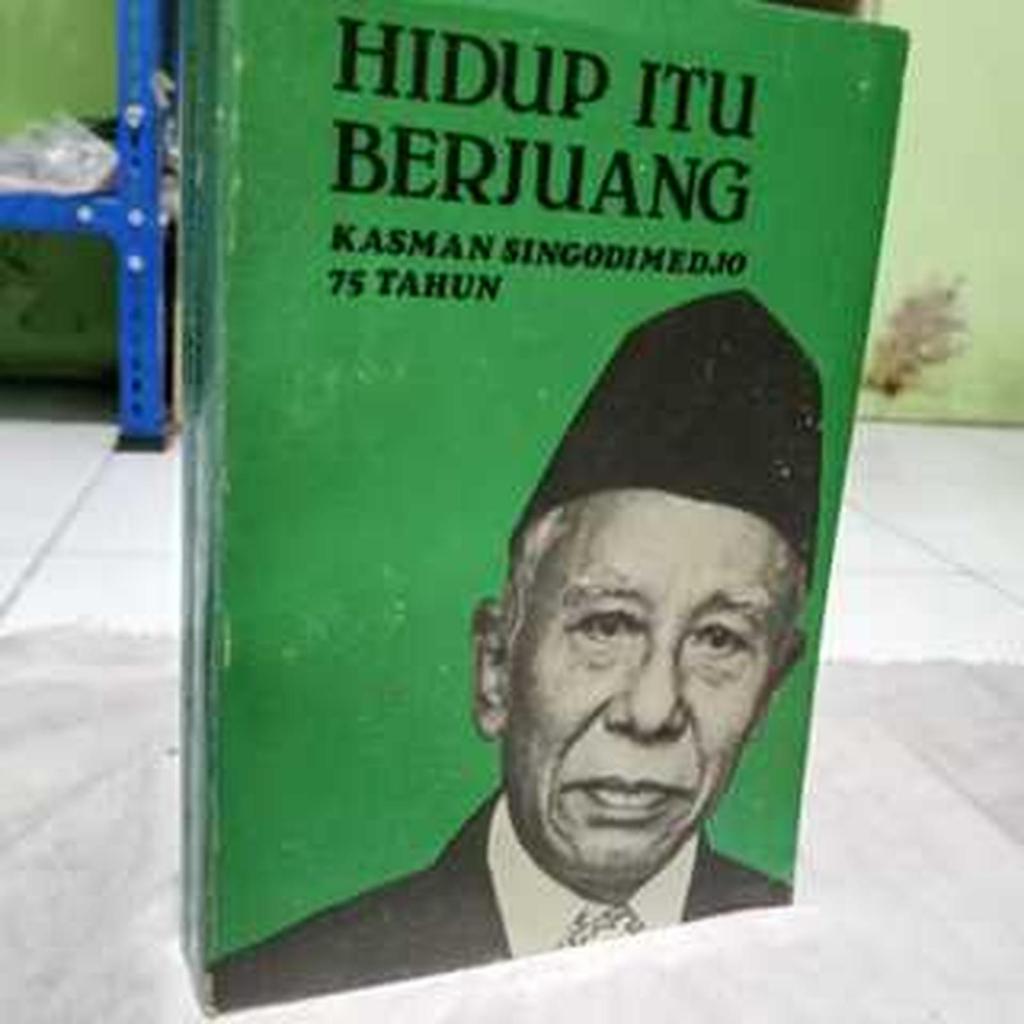 BIOGRAFI KASMAN SINGODIMEDJO HIDUP ITU BERJUANG - ORIGINAL LANGKA