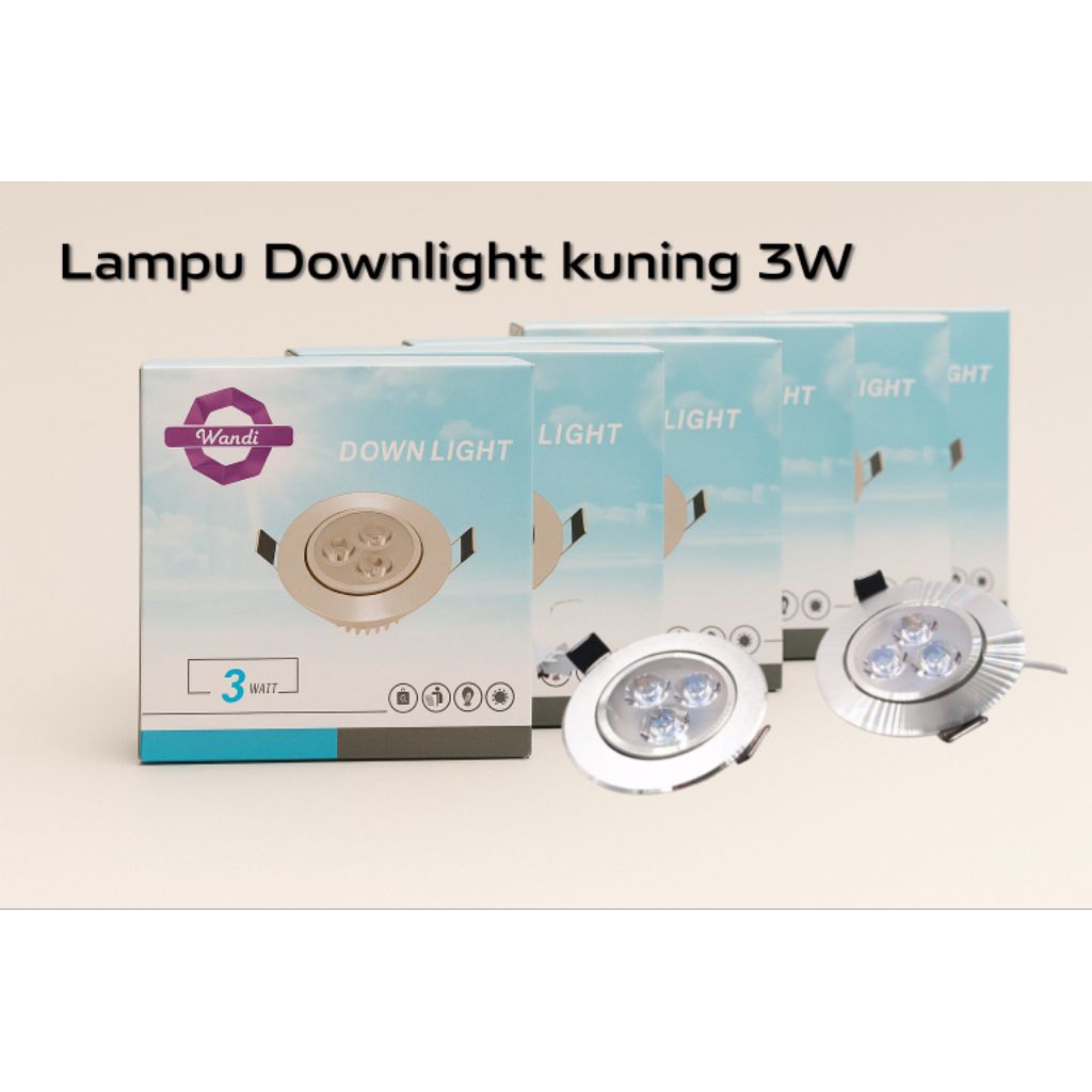 Lampu Downlight Kuning 3W & Lampu Downlight Plafon 9W
