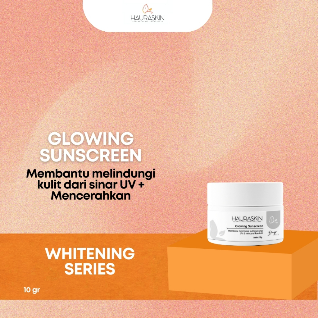 Hauraskin Glowing Sunscreen – Whitening Series