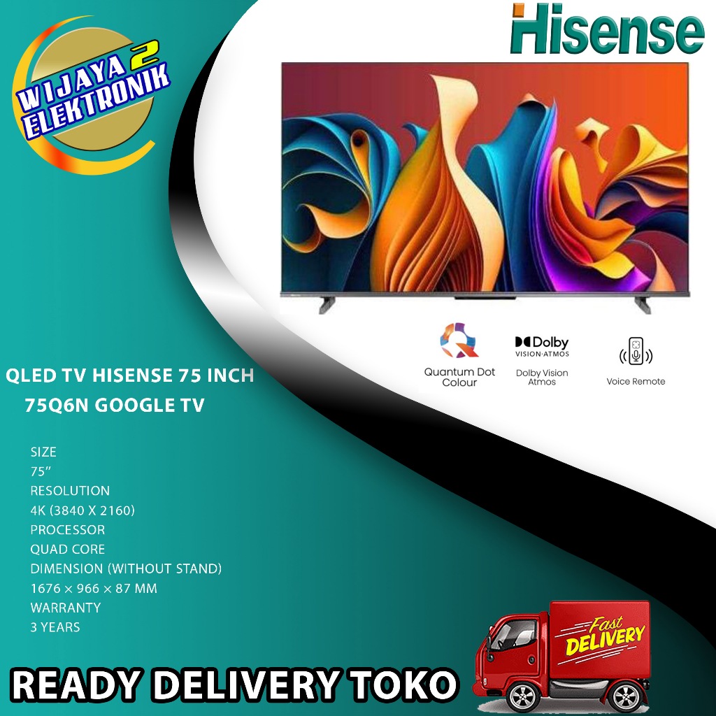 Hisense 75Q6N TV LED Hisense - TV Led QLED 75" Quantum Dot Colour Google TV 120Hz 4K UHD Garansi Res