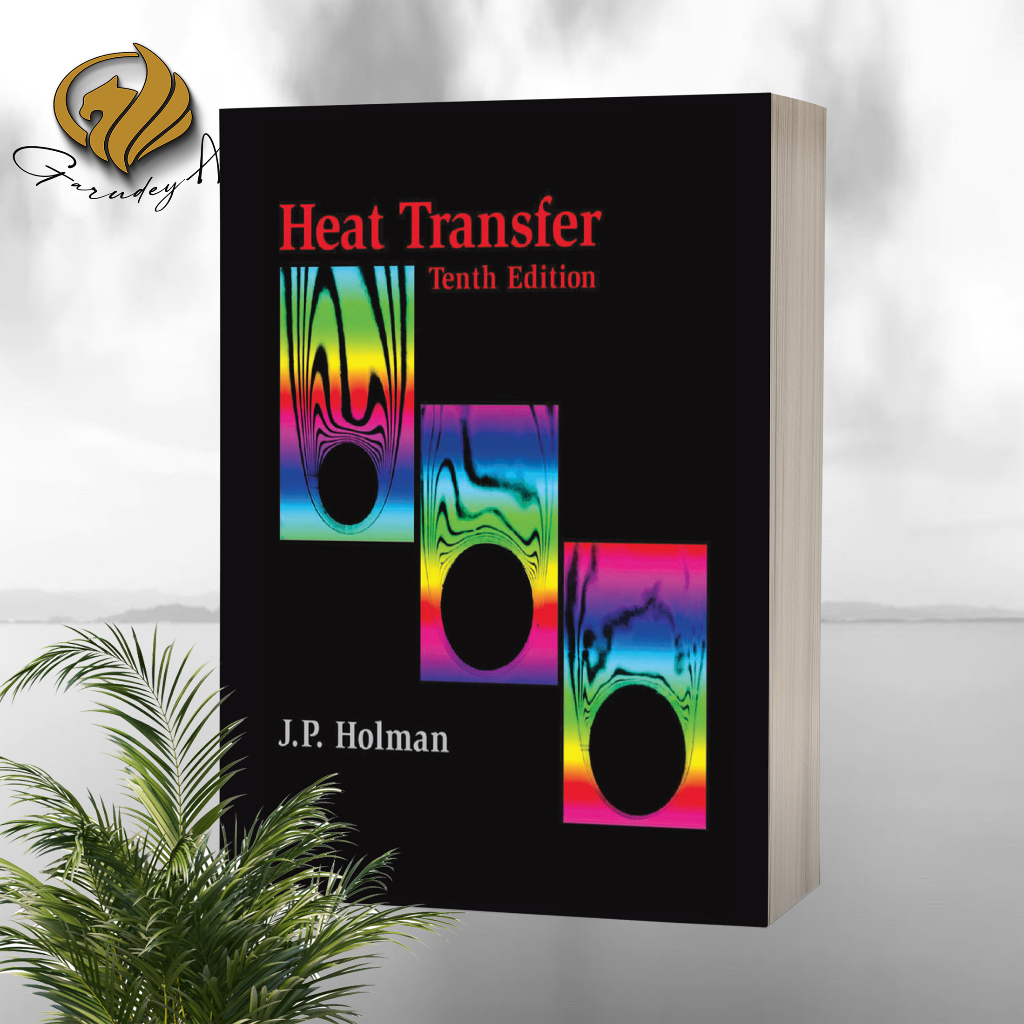 Heat Transfer 10th Edition by J.P. Holman