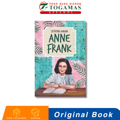 CATATAN HARIAN ANNE FRANK - ANNE FRANK