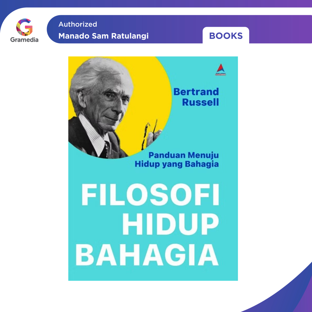Gramedia Manado-Filosofi Hidup Bahagia : Panduan Menuju Hidup yang Bahagia