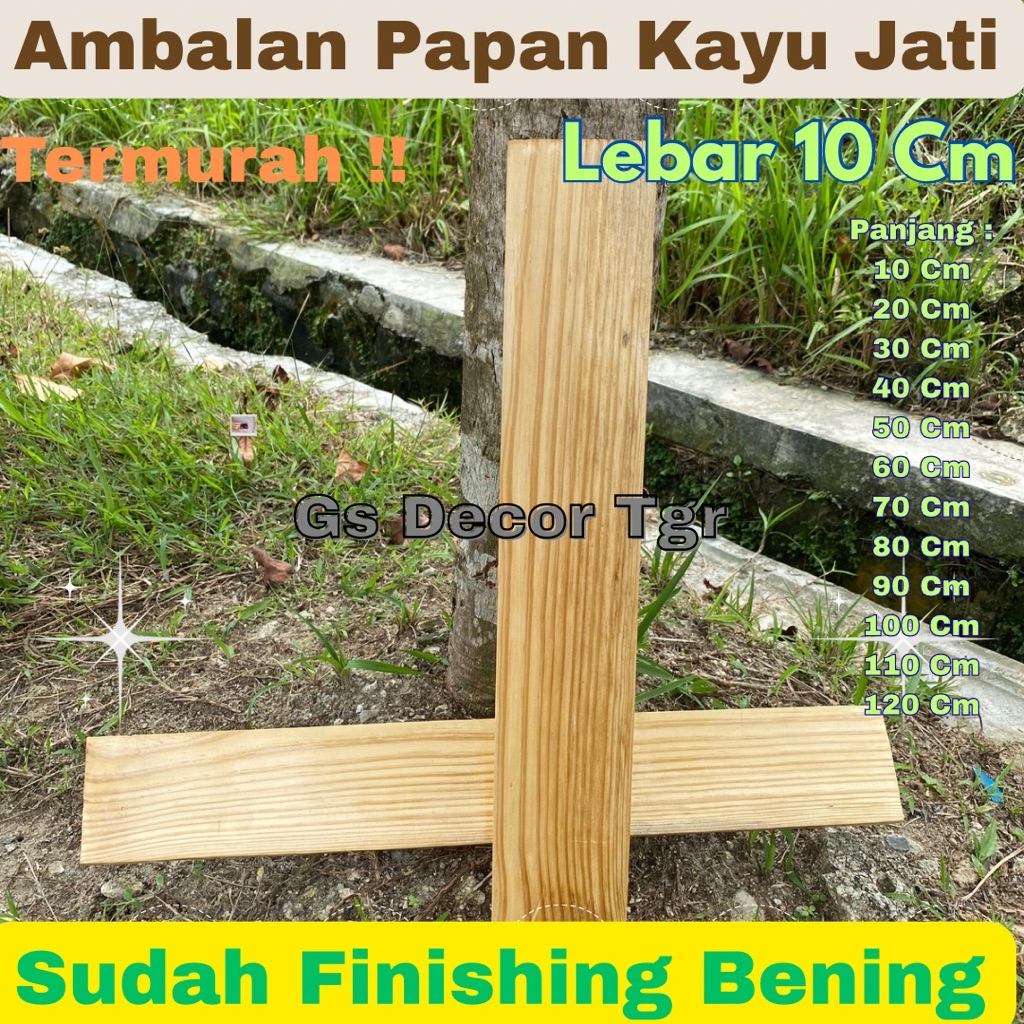 10 x  20-120 Cm // SUDAH FINISHING BENING Natural Serat Kayu / Ambalan Papan Kayu Jati Belanda Serat