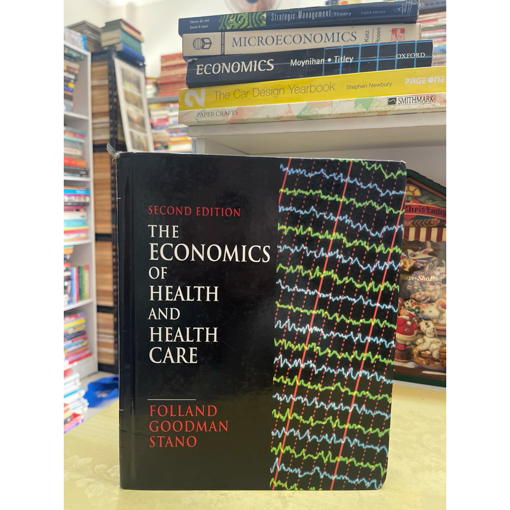 BUKU THE ECONOMICS OF HEALTH AND HEALTH CARE SECOND EDITION BY FOLLAND GOODMAN STANO