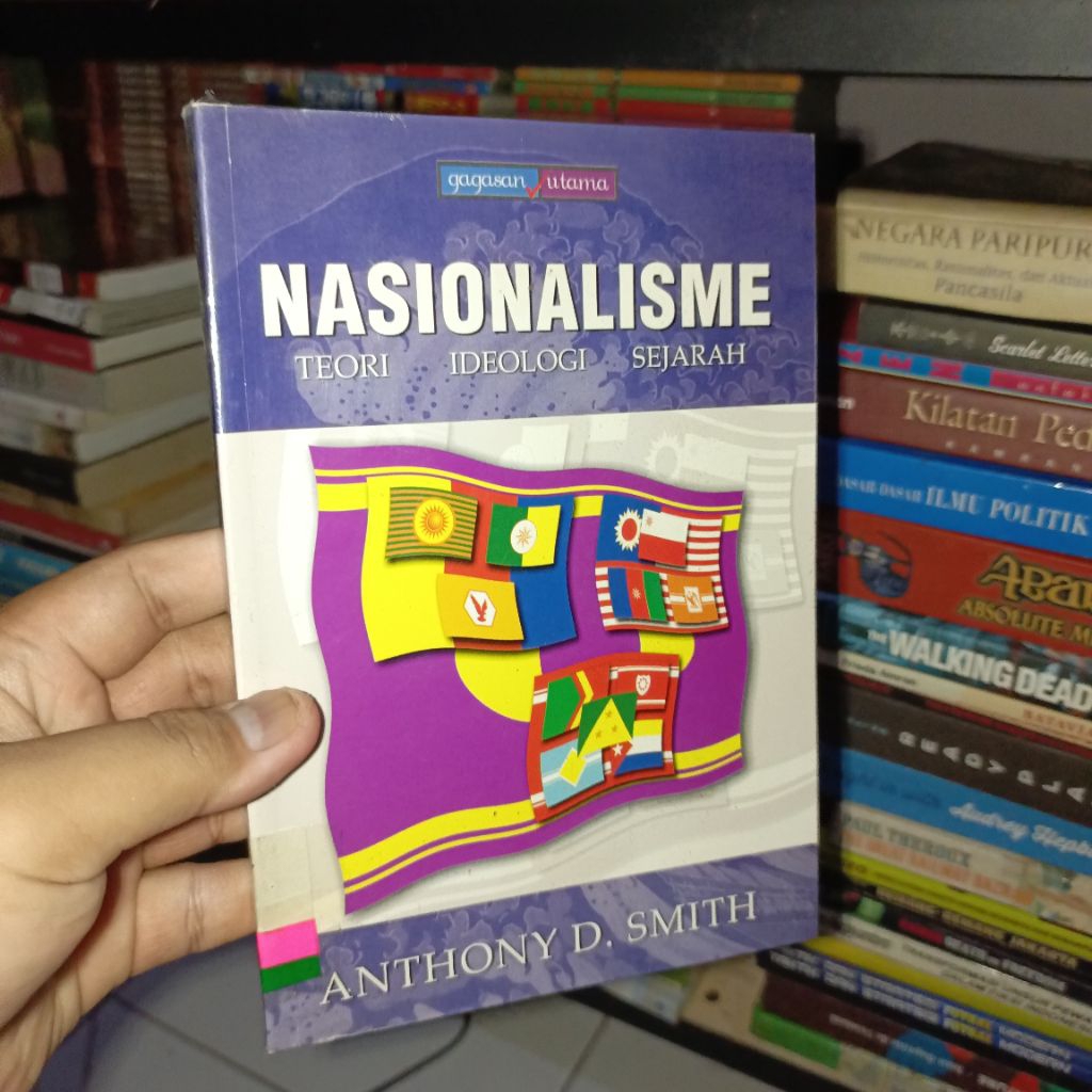 Nasionalisme (Teori, Ideologi, dan Sejarah) by Anthony D. Smith