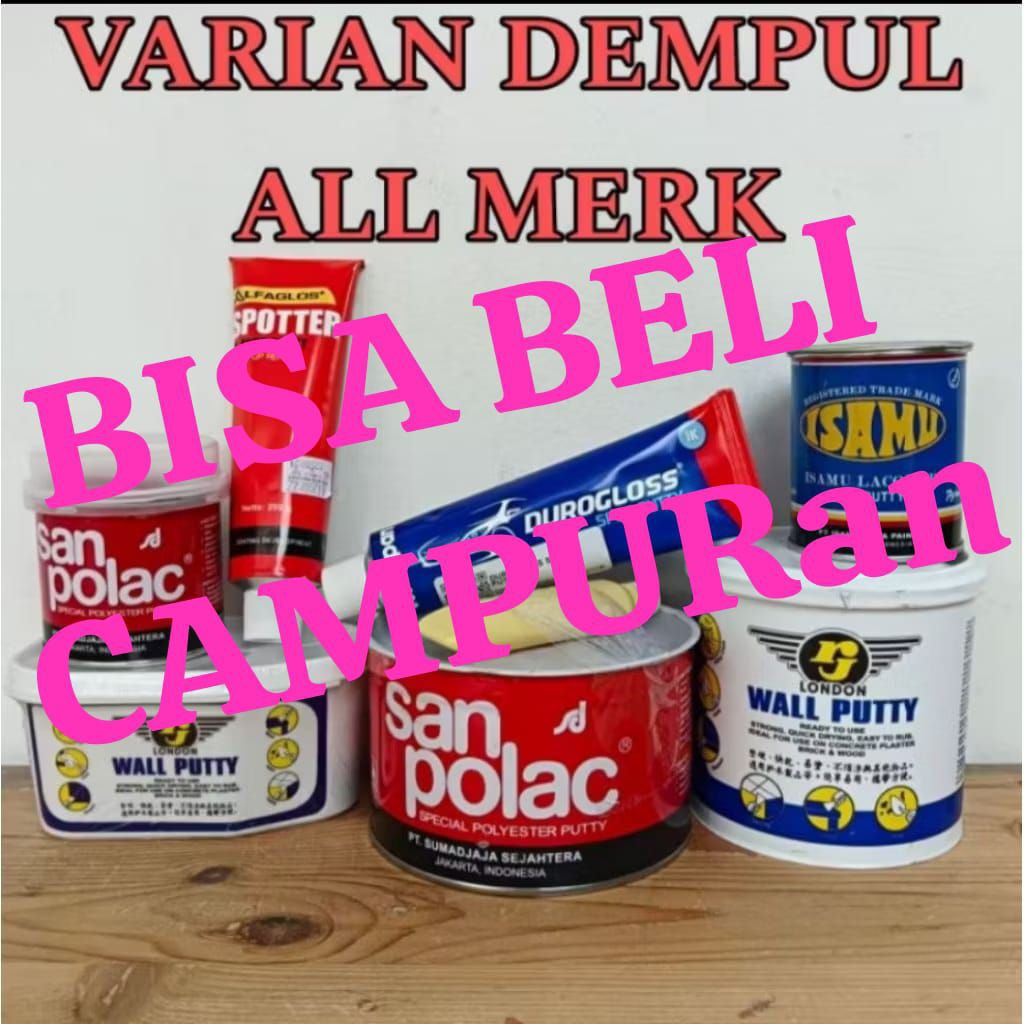 VARIAN ALL DEMPUL LINK SATUAN WALL PUTTY 1KG  WALL PUTTY 0.5KG ISAMU 250GR SANPOLAC 250GR DUROGLOS 2