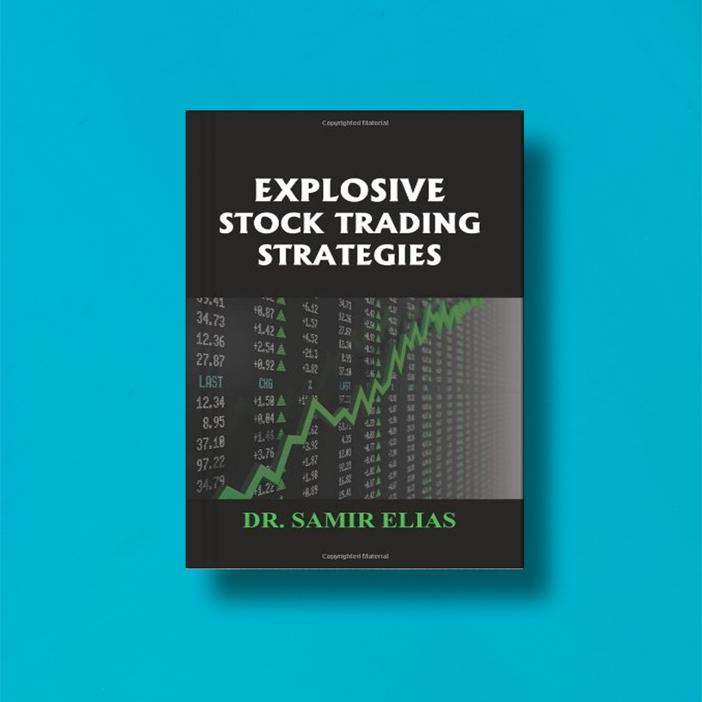 

(Eng) Explosive Stock Trading Strategies by Dr Samir Elias