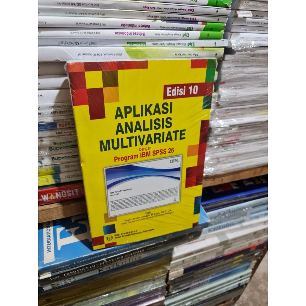 Aplikasi analisis Multivariate dengan program IBM SPSS 26 Edisi 10 by Prof H Imam Ghozali