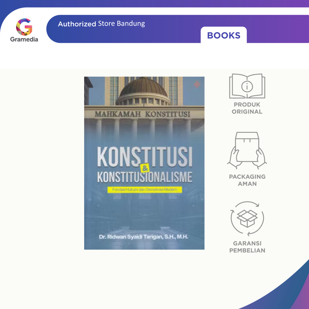Gramedia Bandung - Konstitusi & Konstitusionalisme: Fondasi Hukum dan Demokrasi Modern