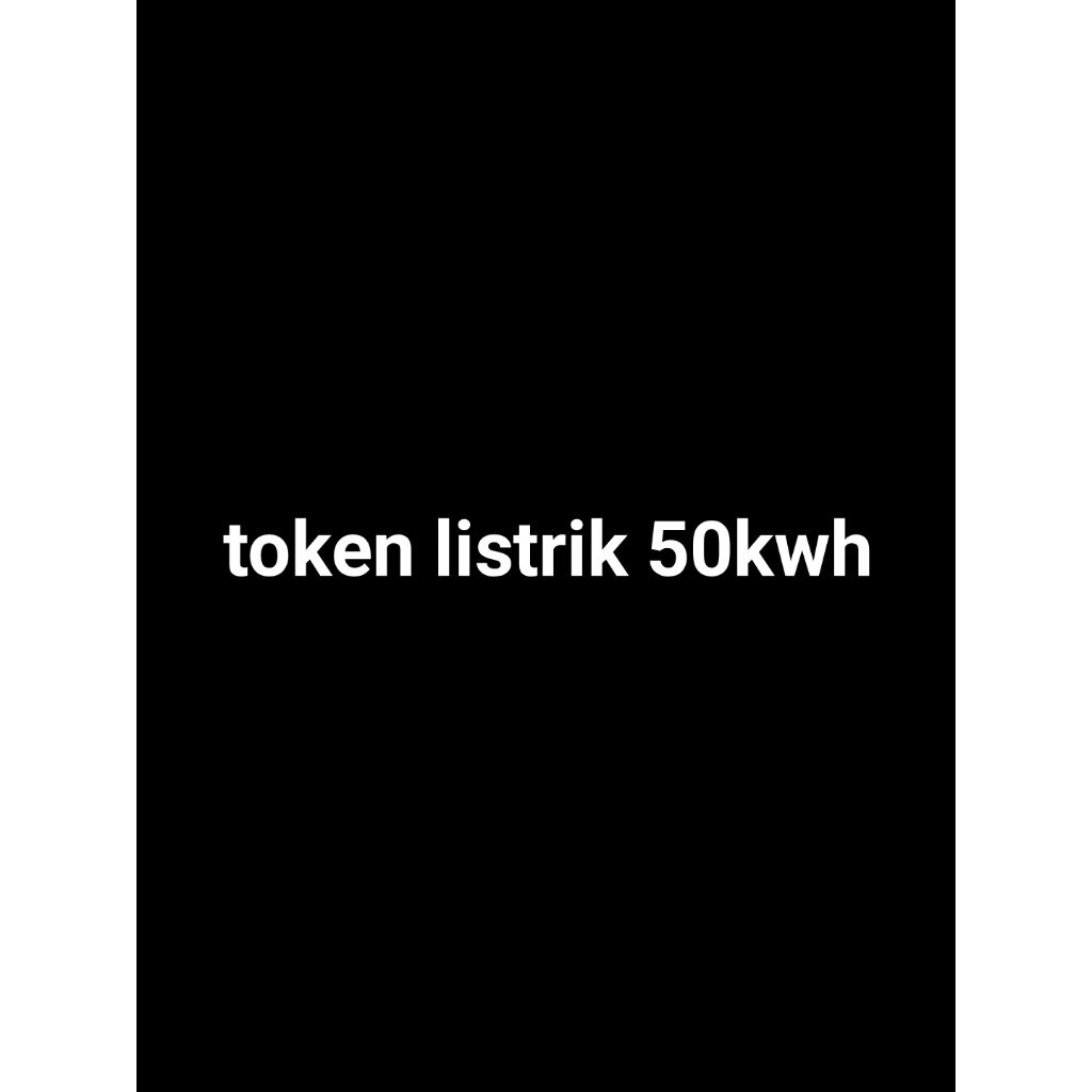 Token Listrik 50kwh