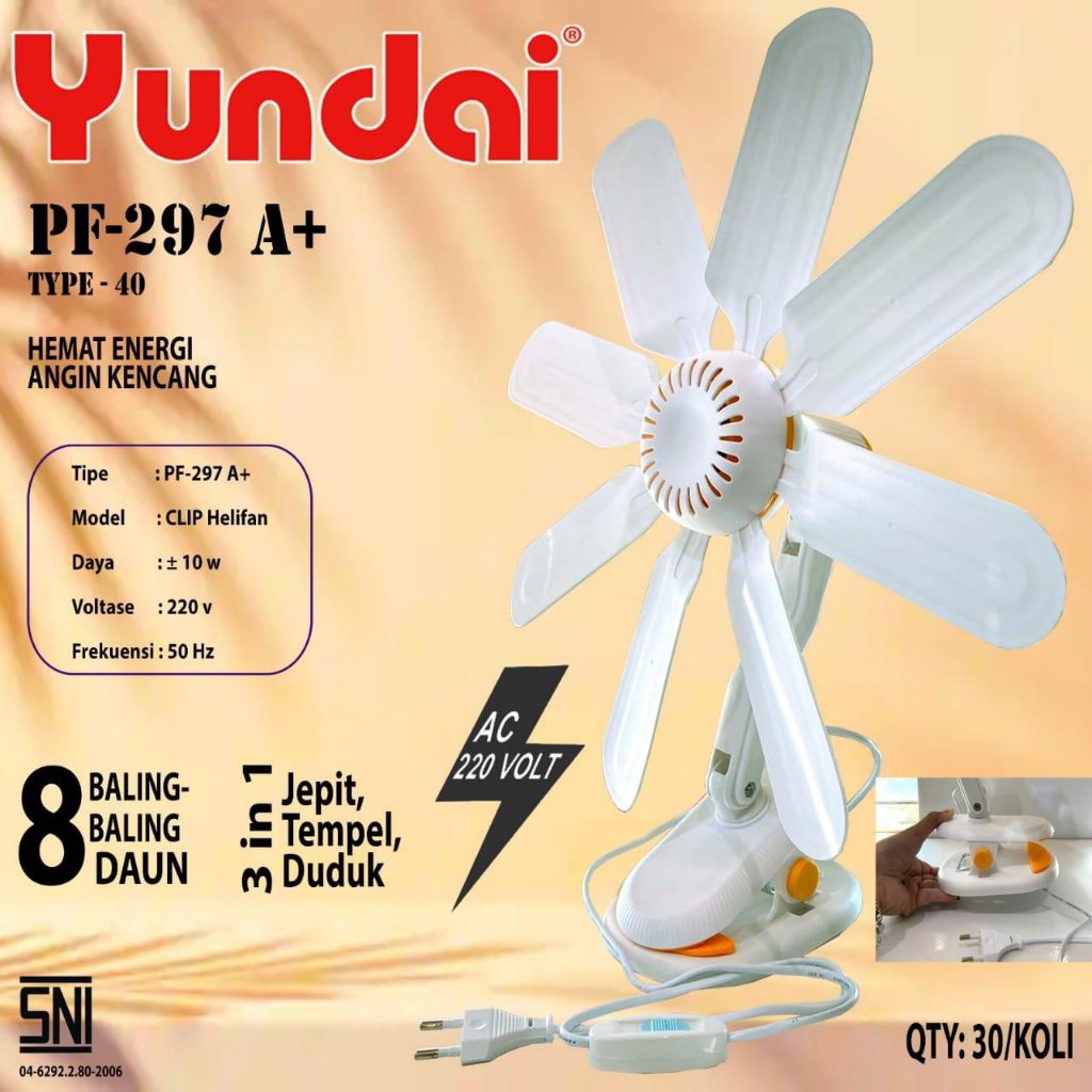 Kipas Angin Jepit/ Kipas Angin Duduk/ Kipas Angin Dinding Portable Type 20, 30 dan 40 Yundai PF-297A