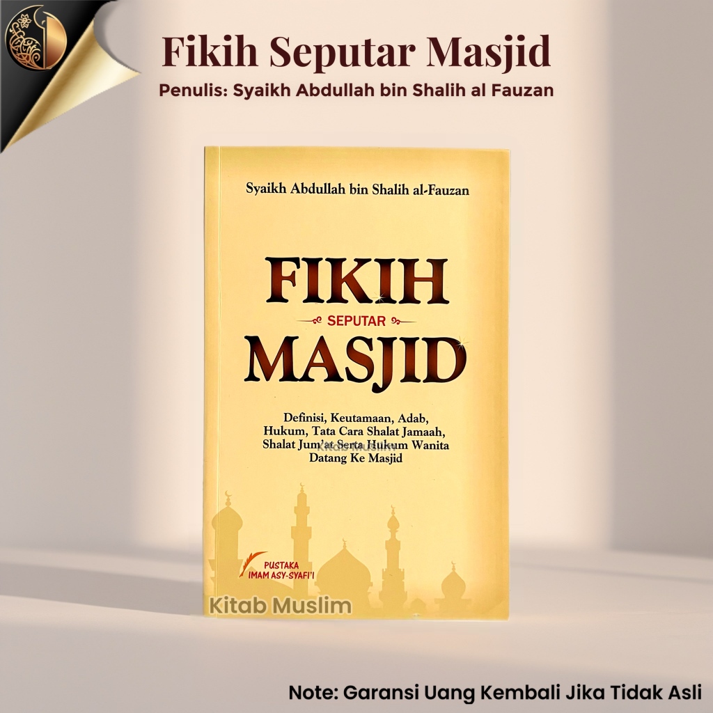 Fikih Seputar Masjid - Fiqih Seputar Masjid - Pustaka Imam Asy Syafii