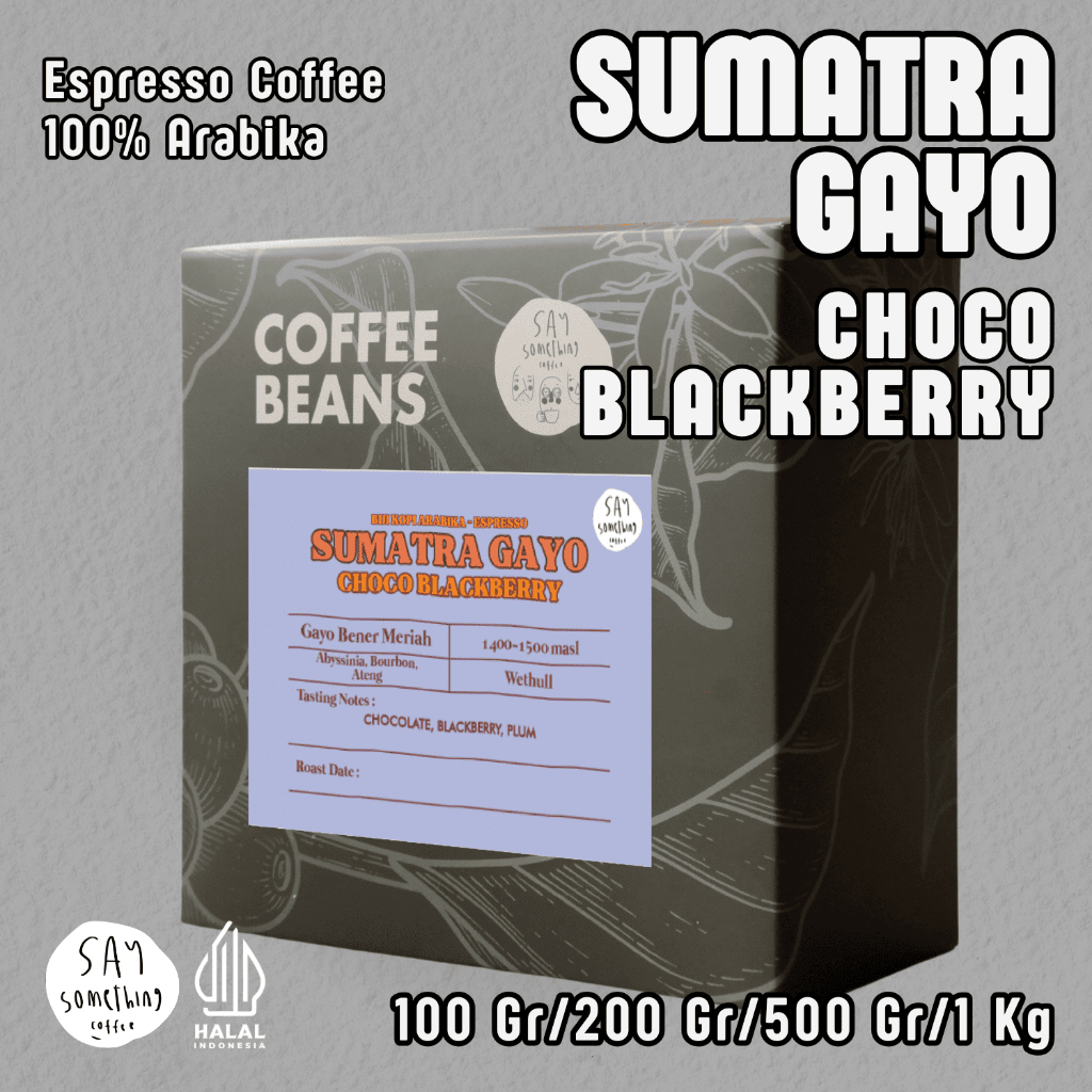 

Say Something Coffee Biji Kopi Arabika Sumatra Gayo Choco Blackberry - Espresso