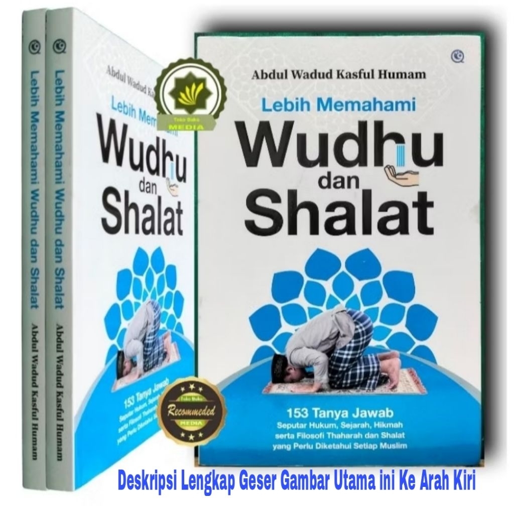 Buku PANDUAN SHALAT dan Tatacara Berwudhu LEBIH MEMAHAMI WUDHU dan SHALAT - 153 Tanya Jawab Seputar 
