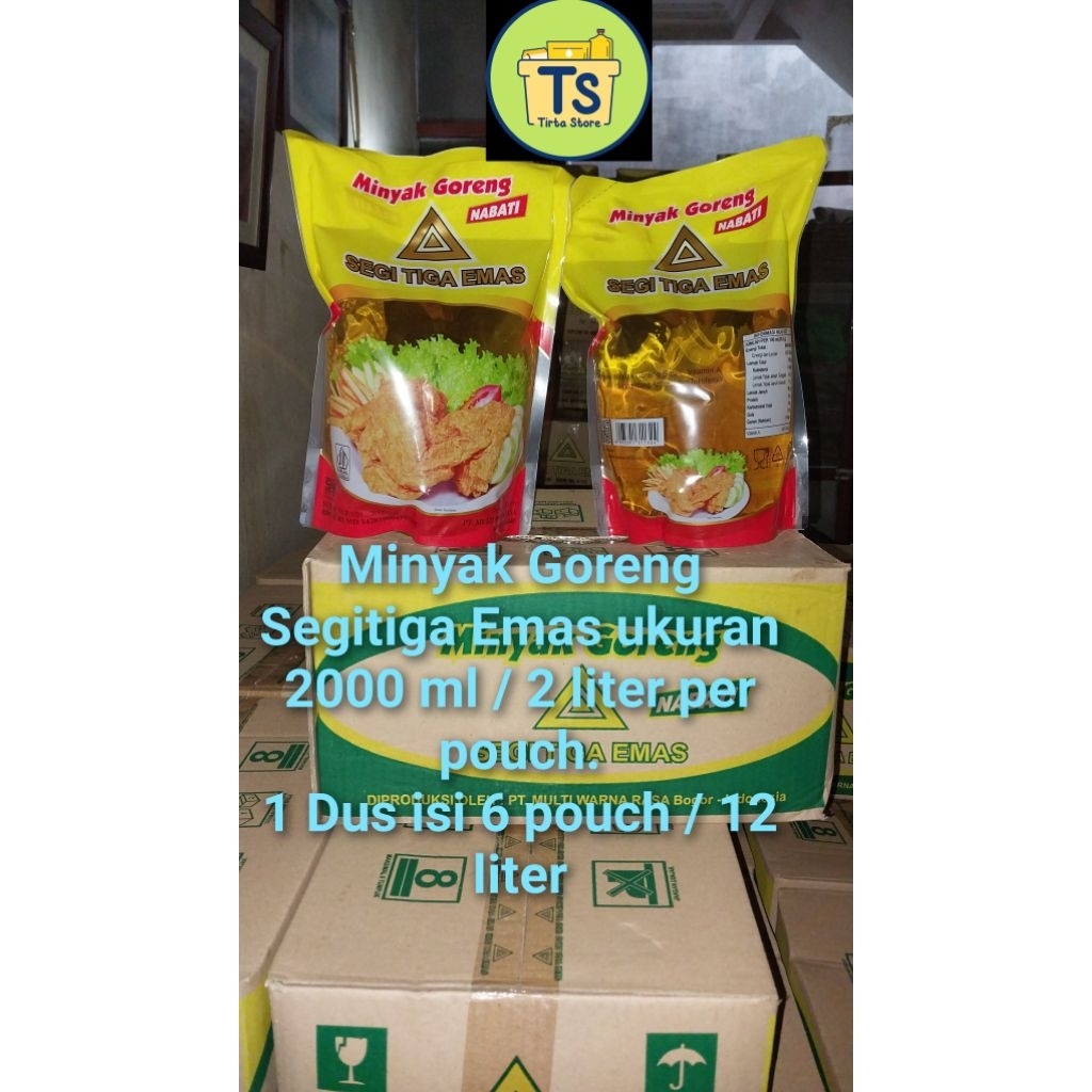 

Minyak Goreng merk Segitiga Emas ukuran 2 liter / 2000 ml kemasan pouch per dus isi 6 pouch
