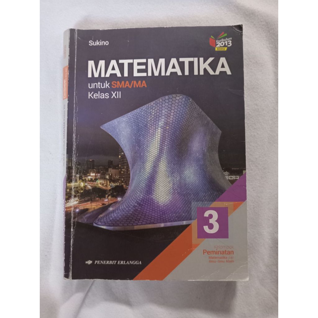 Preloved Buku Matematika Kelas 12 (Sukino) Kurikulum 2013 Revisi Penerbit Erlangga