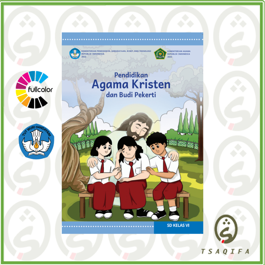 Buku Siswa AGAMA KRISTEN KELAS 6 SD Kurikulum Merdeka Buku Pendidikan Agama Kristen Kelas 6 SD