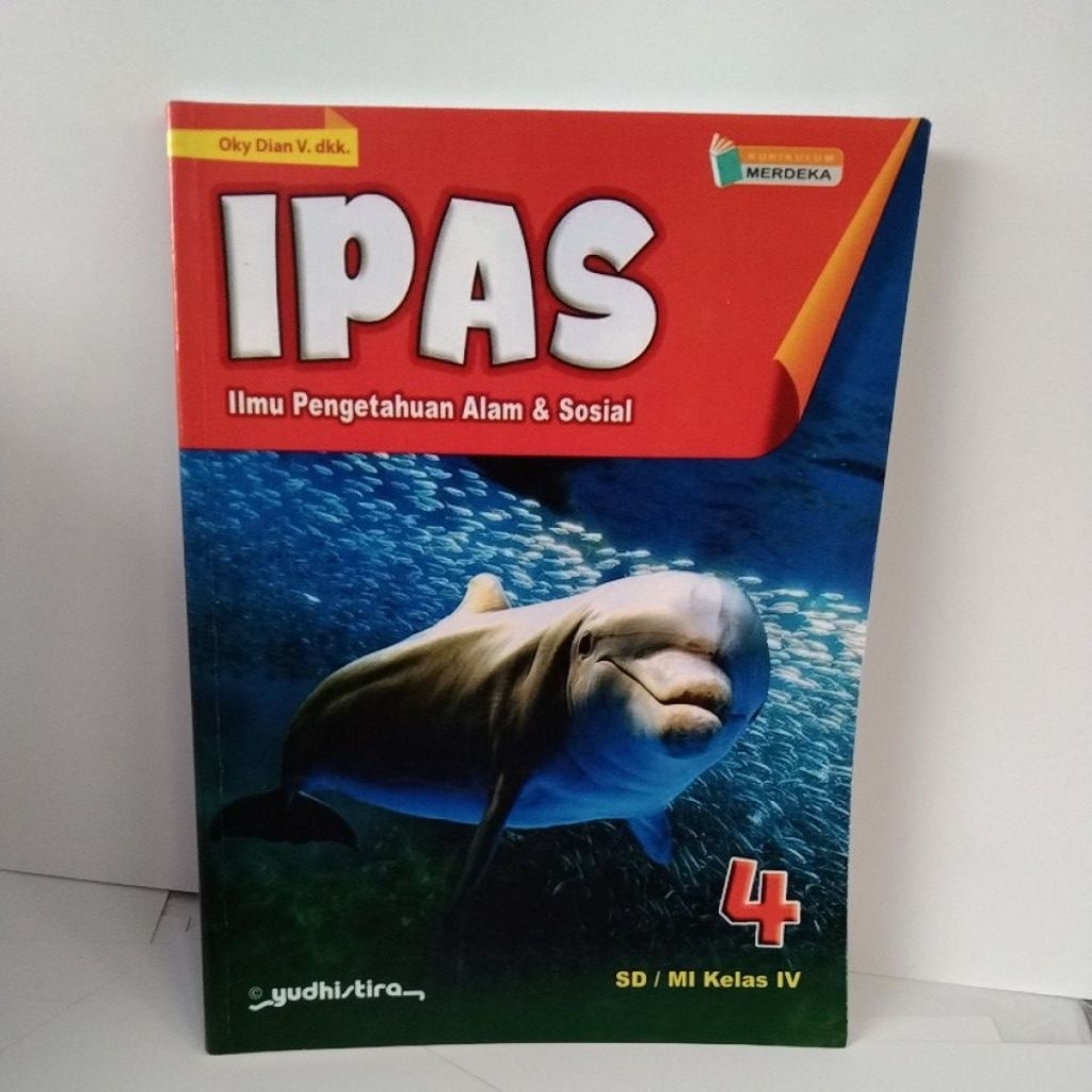BUKU IPA ILMU PENGETAHUAN ALAM DAN SOSIAL KELAS 4 SD YUDHISTIRA KURIKULUM MERDEKA