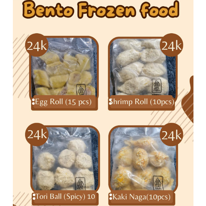 

Bento Frozen Food / Egg Roll / Shrimp Roll / Tori Ball Spicy / Kaki Naga