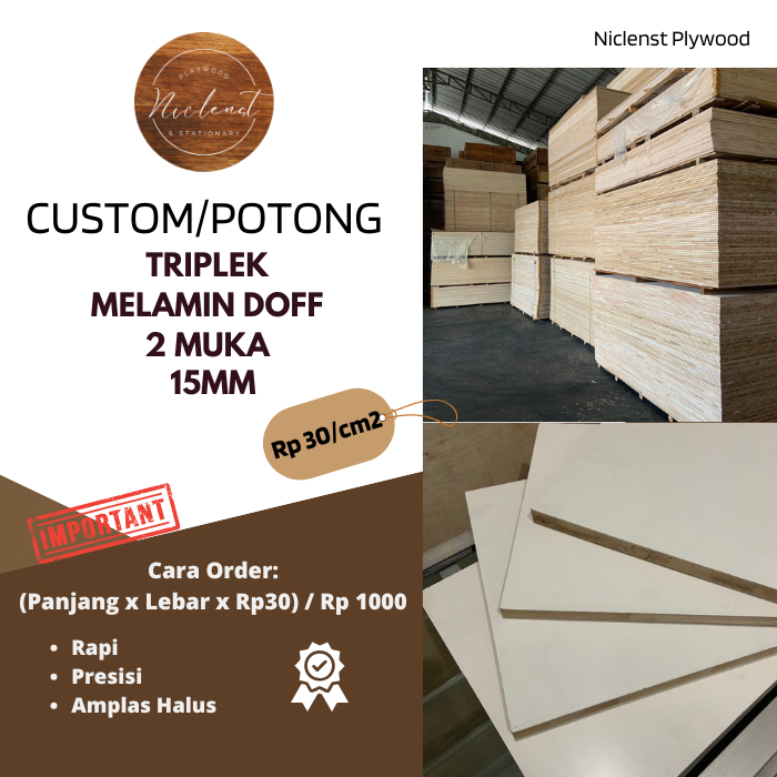 Custom Triplek Multiplek 15MM - Melamin 2 Muka Doff Harga Per Cm