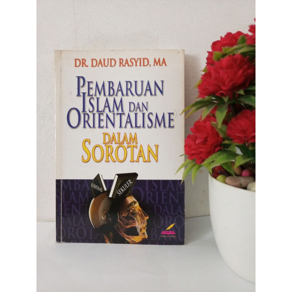 ORIGINAL BUKU - PEMBARUAN ISLAM DAN ORIENTALISME DALAM SOROTAN