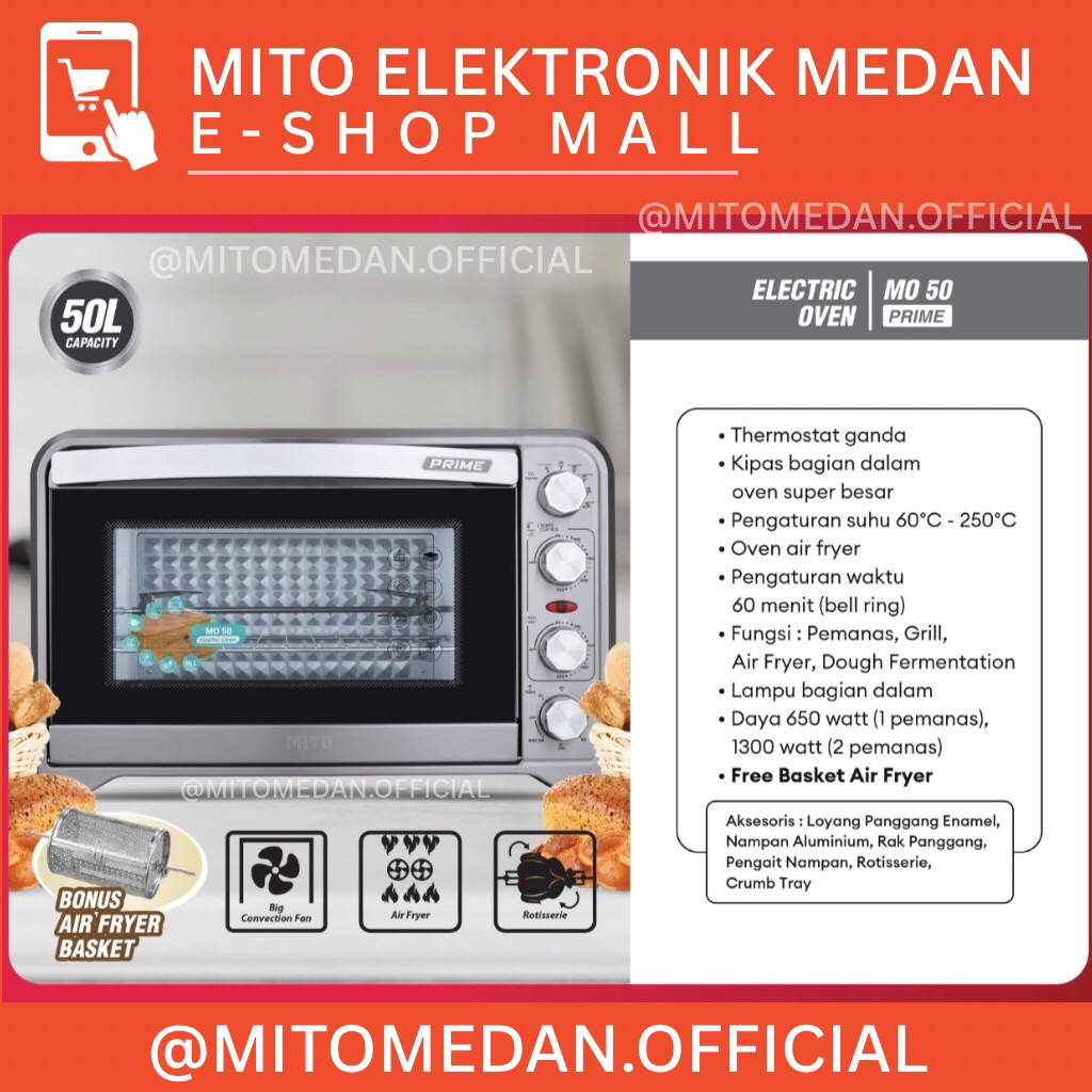 MITO MEDAN - MITO ELECTRIC OVEN + AIR FRYER MO50 PRIME 50L