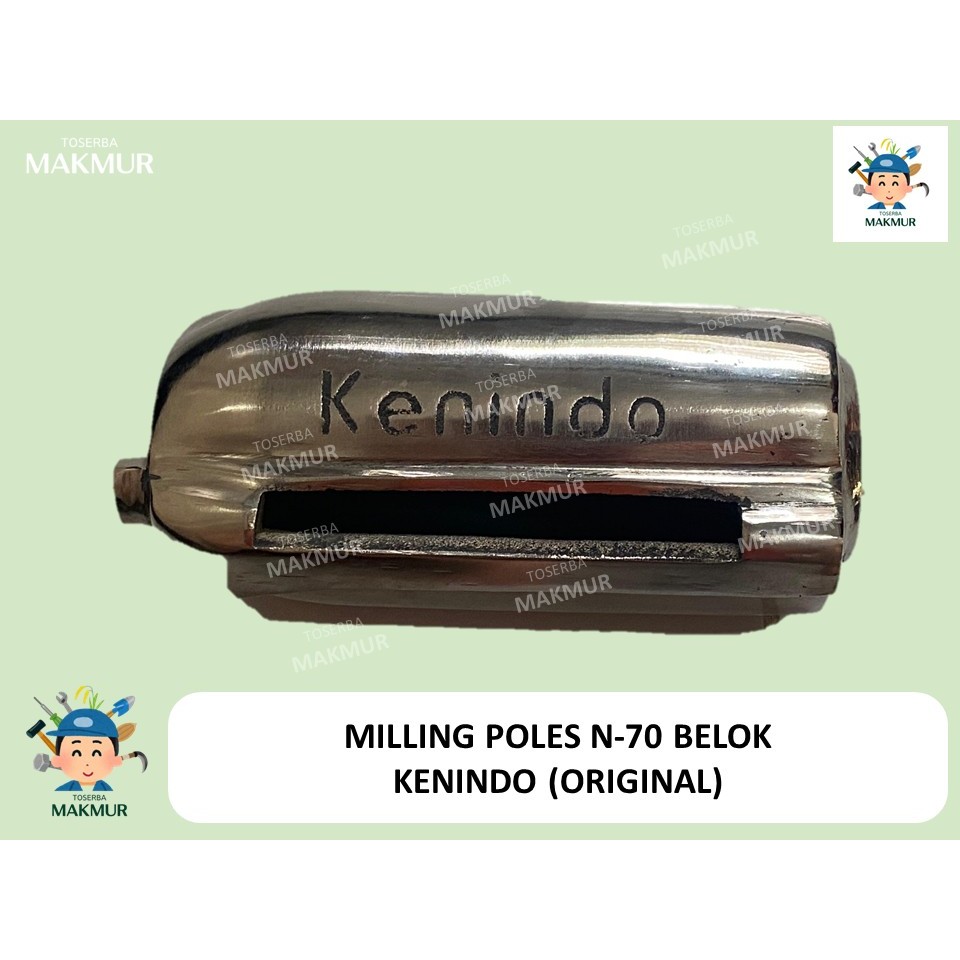 Milling Miling poles N70 Kenindo ORIGINAL / Bengkok Belok