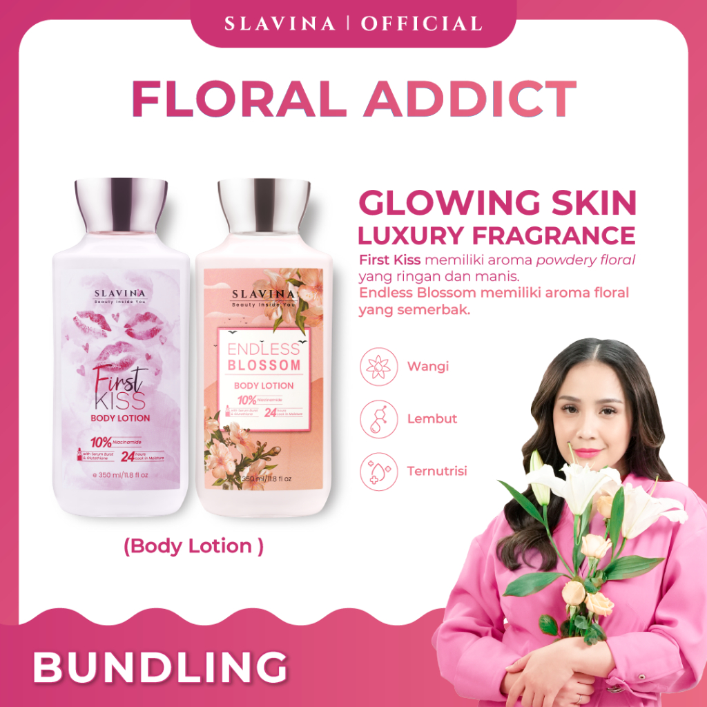 SLAVINA Bundle 2PCS Body Lotion First Kiss + Endless Blossom (Floral Addict) by Nagita Slavina – Han