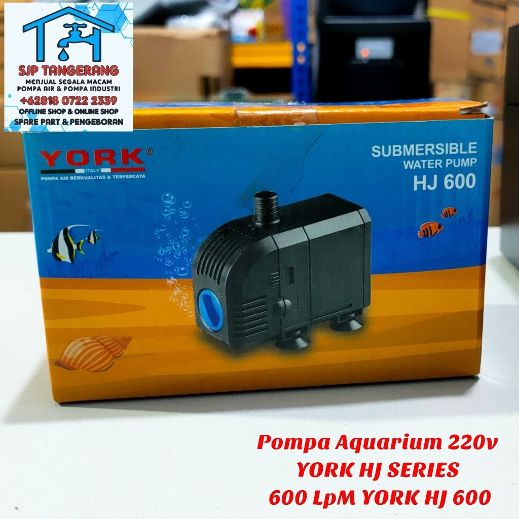 POMPA CELUP AQUARIUM 80 WATT YORK HJ 600 / POMPA AQUARIUM 600 LpM HJ SERIES YORK HJ 600 220v