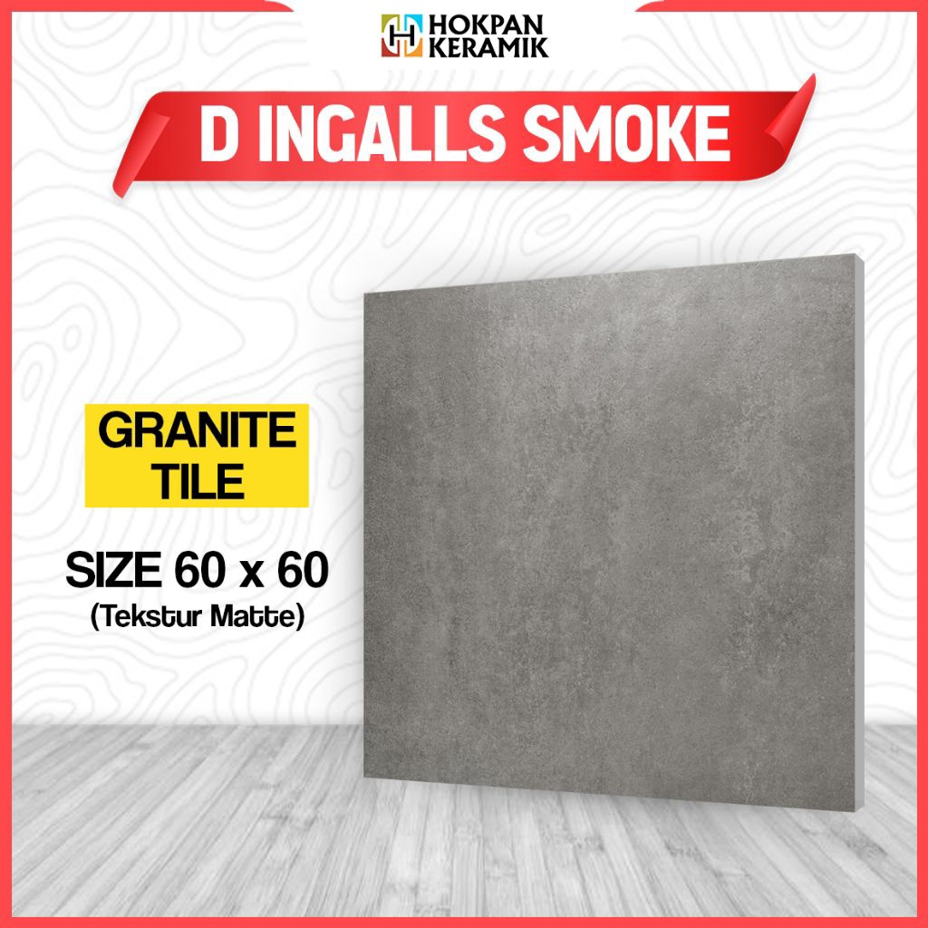 GRANITE UKURAN 60X60 dINGALLS SMOKE (BACA DESKRIPSI)