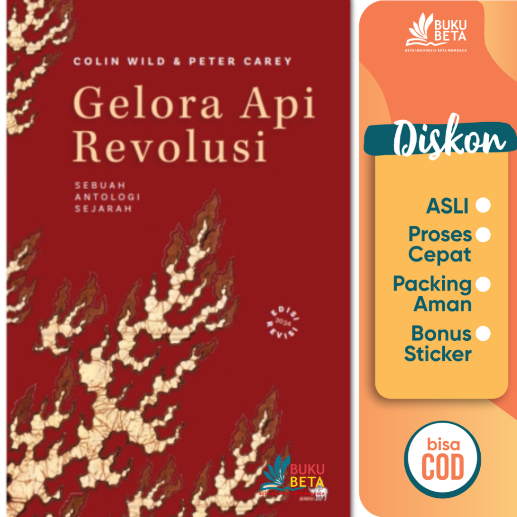 Gelora Api Revolusi: Sebuah Antologi Sejarah - Colin Wild