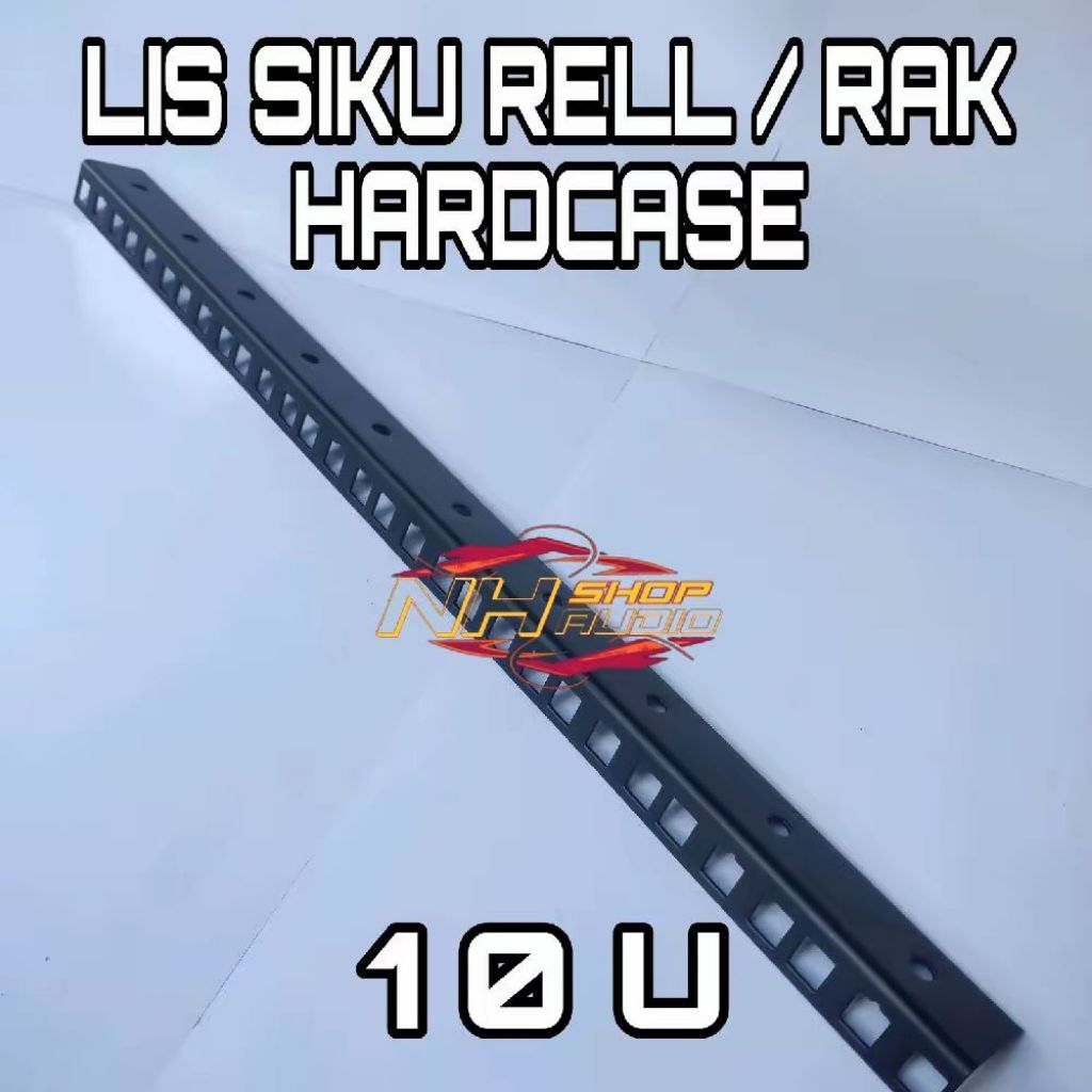 Lis Siku Rell Hardcase 10U Lubang Rak Bracket Hardcase 10U Rack Audio Lis Rak 10 U Hardcase Panjang 