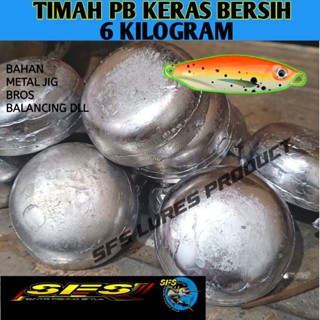 TIMAH KERAS TIMAH BERSIH 6KG TIMAH BAHAN METAL JIG TIMAH UMPAN PANCING TIMAH BERSIH TIMAH PB TIMAH T