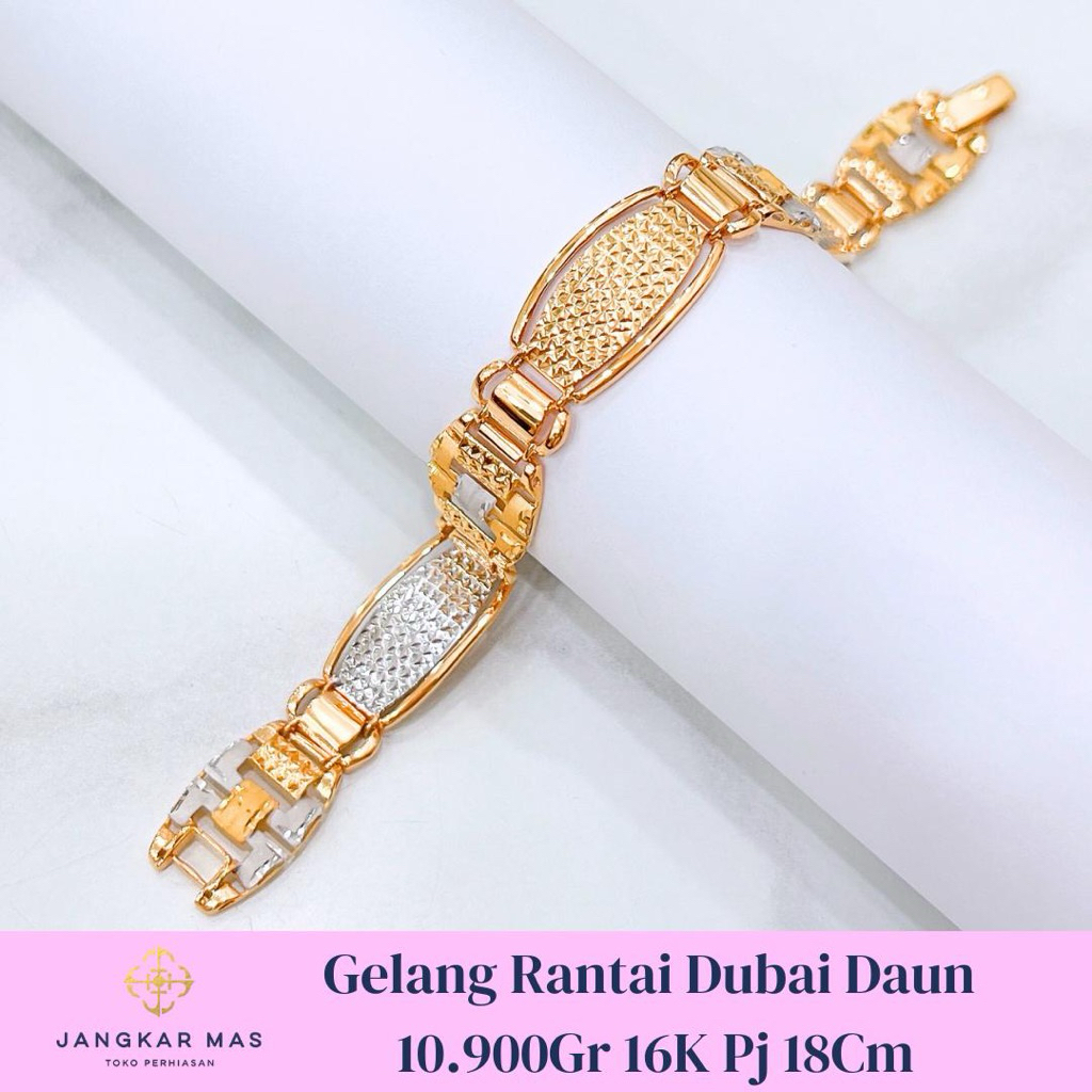 GELANG EMAS RANTAI DUBAI DAUN WARNA BERAT 10.900GR KADAR 16K