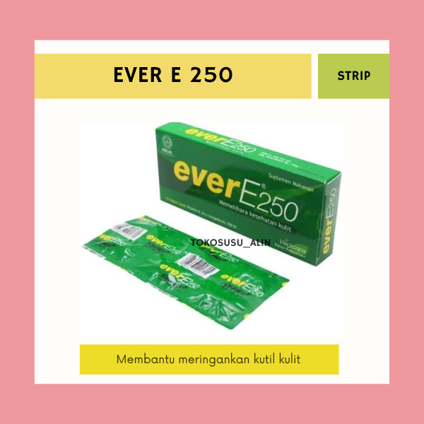 EVER E 250 IU STRIP 6 KAPSUL / VITAMIN E / SUPLEMEN KESEHATAN KULIT / PROMIL