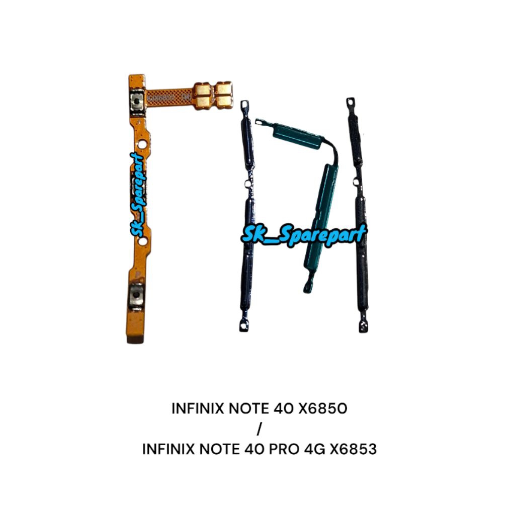 TOMBOL SET + FLEXIBEL ON OFF VOLUME INFINIX NOTE 40 X6850 / INFINIX NOTE 40 PRO 4G X6853 KOMPLIT SAT