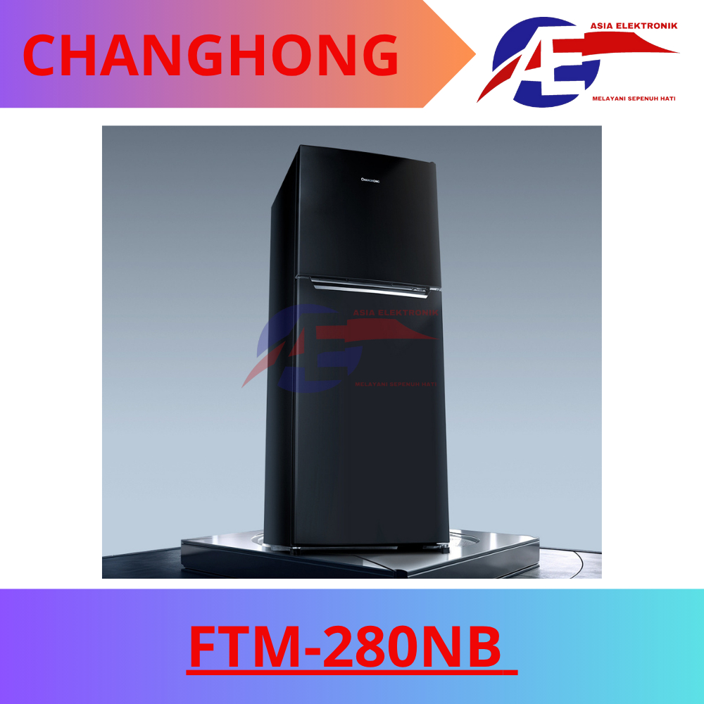 Kulkas Changhong FTM-280NB | Kulkas 2 Pintu
