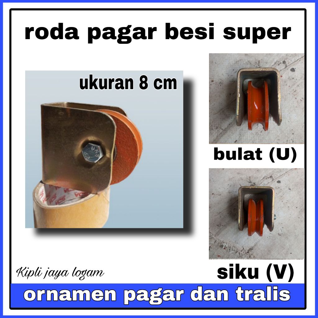 roda pagar besi Medan ukuran 8 cm model U / siku V