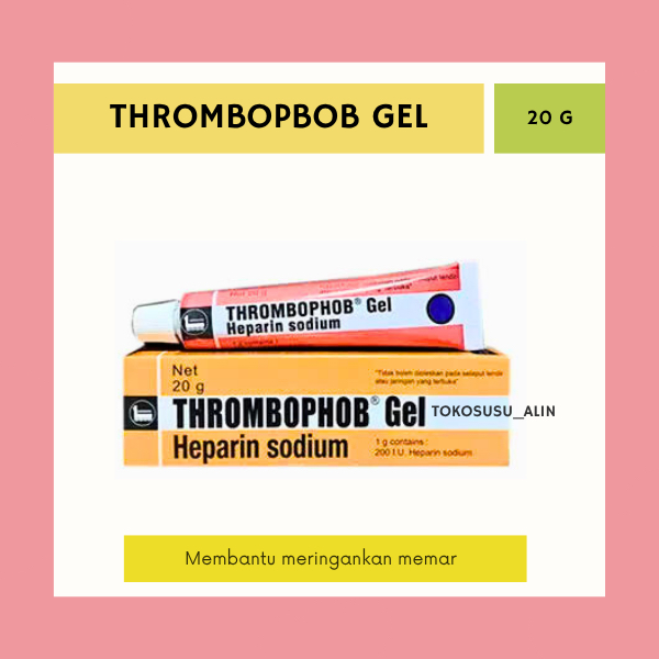 THROMBOPHOB GEL 20 G / MERINGANKAN MEMAR / HEPARIN SODIUM GEL