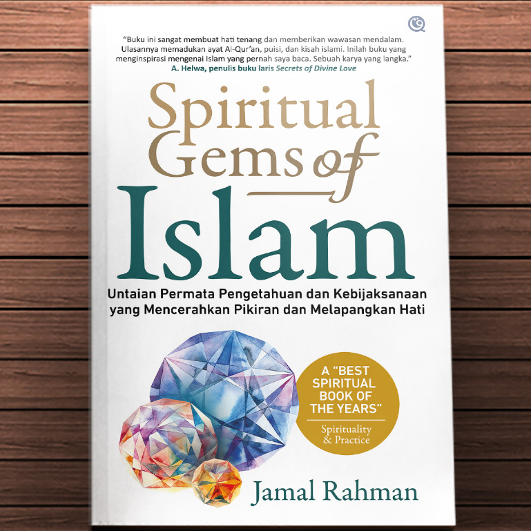 Spiritual Gems of Islam Untaian Permata Pengetahuan dan Kebijaksanaan yang Mencerahkan Pikiran dan M