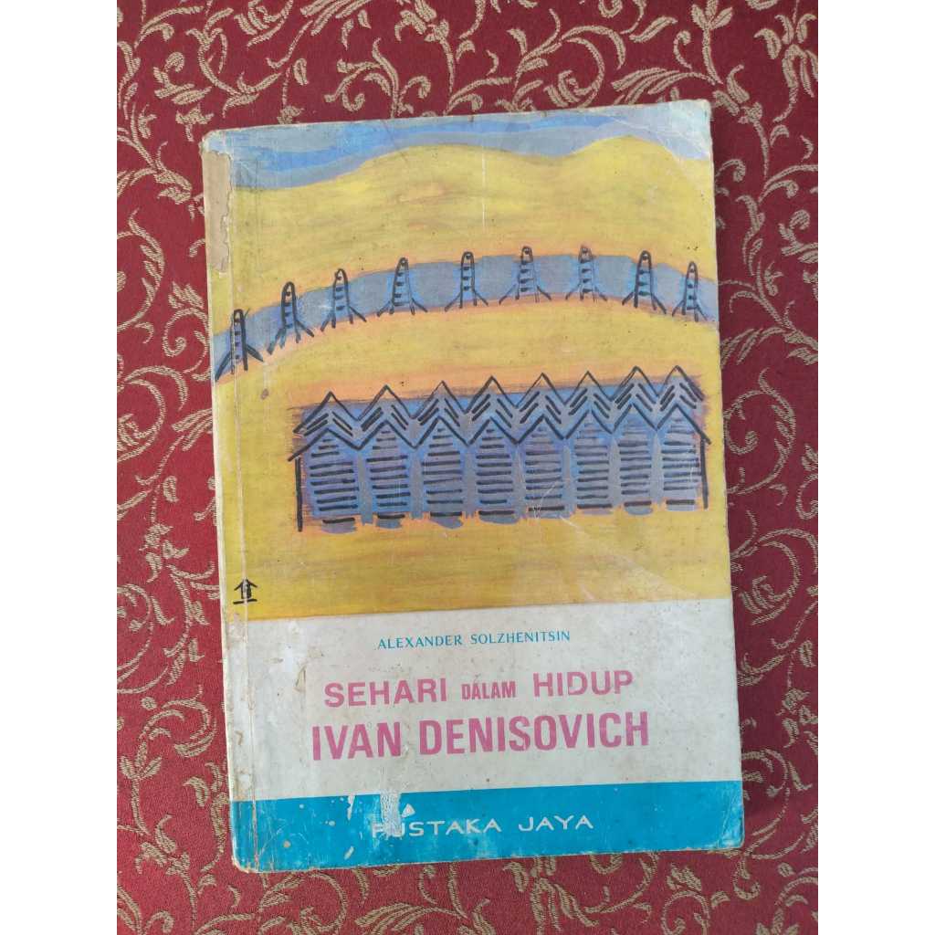 [BERUANG PRELOVED] Buku Sehari dalam Hidup Ivan Denisovich Penulis: Alexander Solzhenitsin