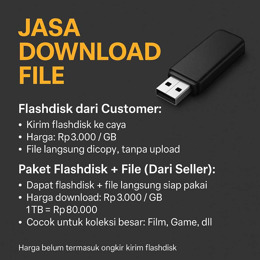 Jasa Download File Besar Rp2.500/GB | Copy ke Flashdisk Pembeli | Film Game Software