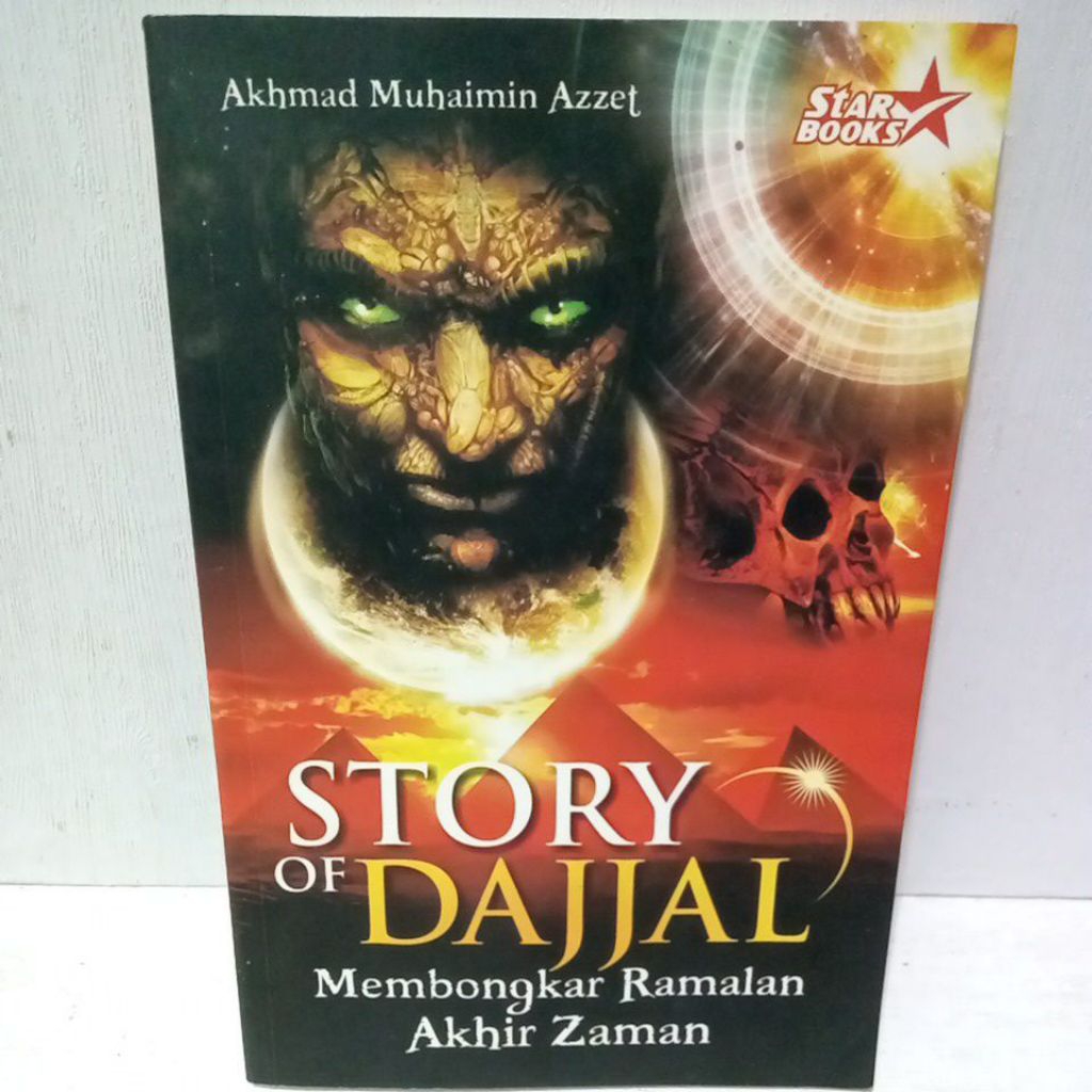 Buku Original STORY OF DAJJAL MEMBONGKAR RAMALAN AKHIR ZAMAN - AKHMAD MUHAIMIN AZZET