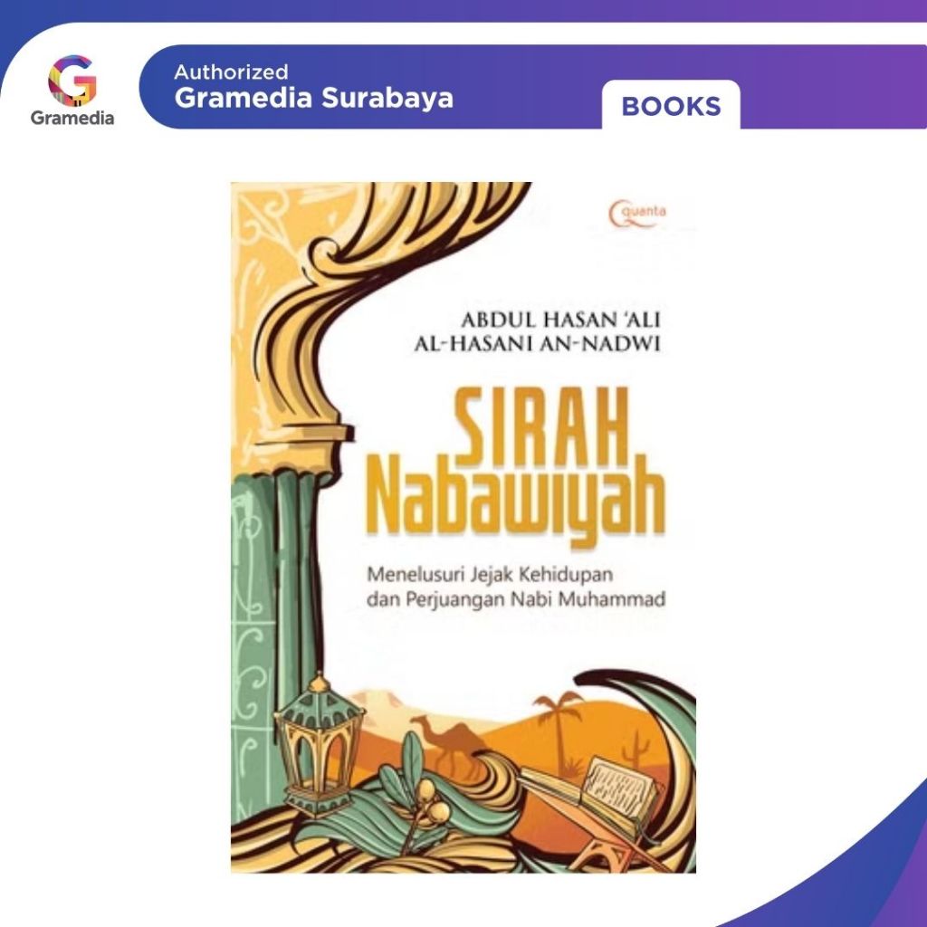 Gramedia Surabaya -  Sirah Nabawiyah: Menelusuri Jejak Kehidupan dan Perjuangan Nabi Muhammad saw.