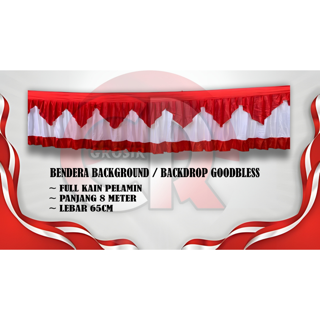 BENDERA  MERAH PUTIH BACKGROUND PANGGUNG REMPEL GOODBLESS
