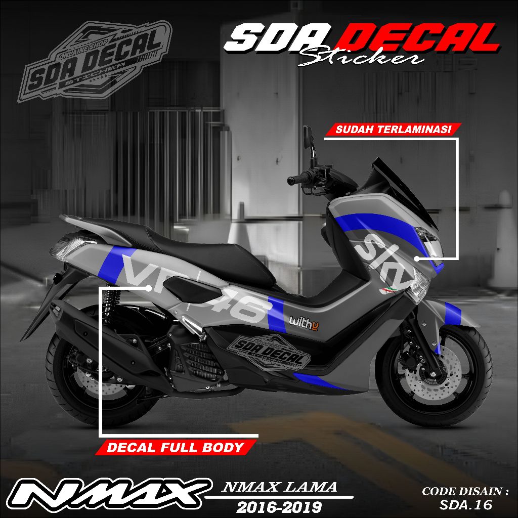 Decal Sticker Custoom Full Body NMAX Lama 2016-2019 Decal Variasi Motor NMAX Lama SDA.16