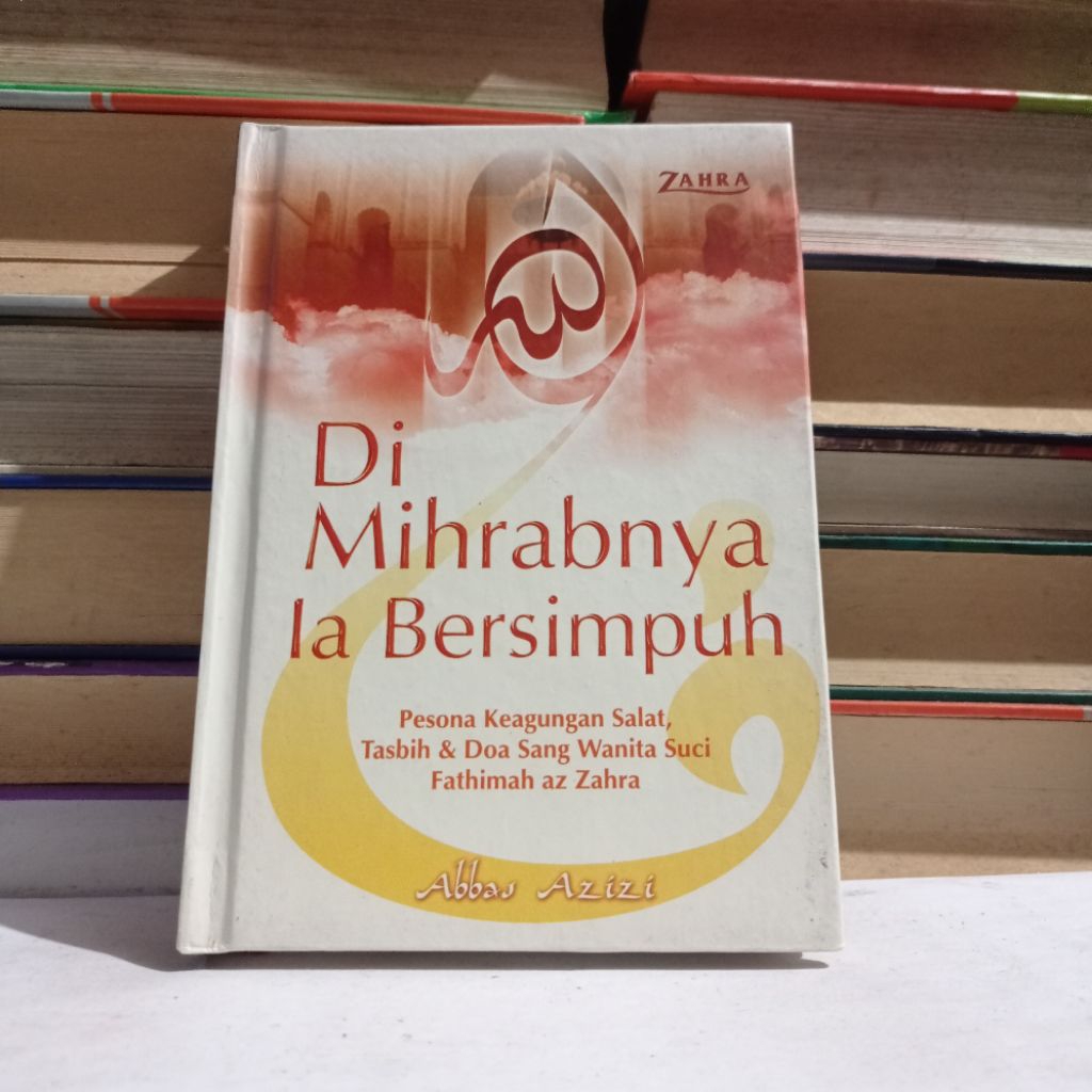 DI MIHRABNYA IA BERSIMPUH - ABBAS AZIZI