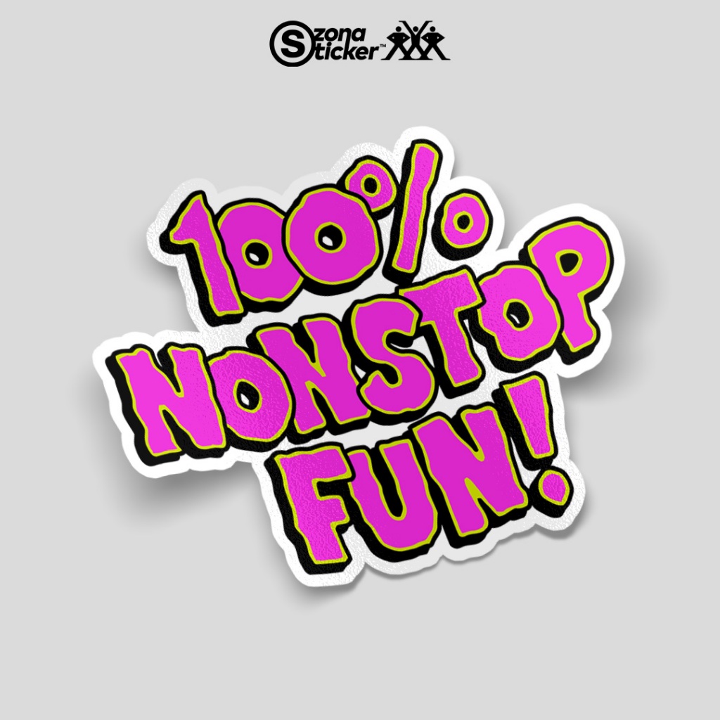 

Sticker 100% Nonstop Fun | sticker aesthetic | sticker kata kata keren | sticker pack | sticker anti air | sticker waterproof | setiker | stiker helm | sticker motor | stiker hp | sticker band | sticker dinding | sticker custom | stiker tumbler waterproof