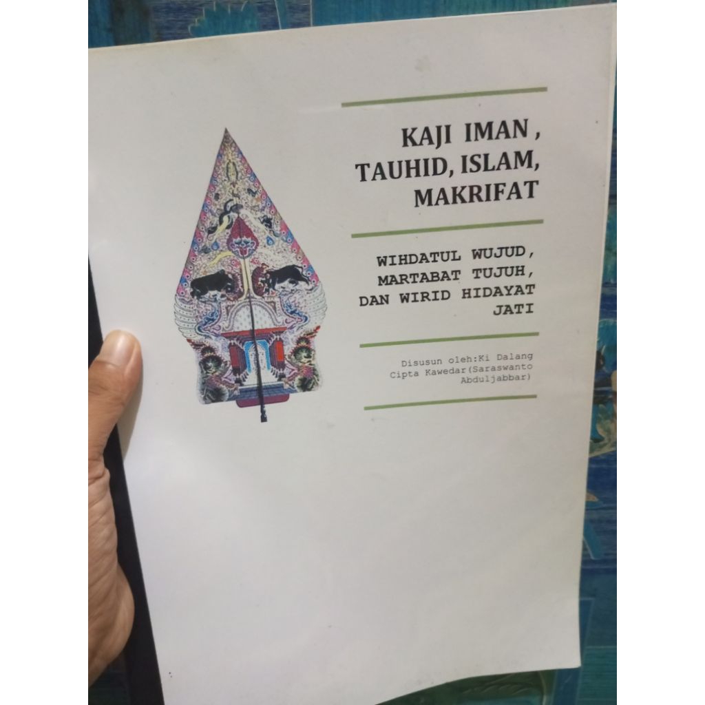 Kitab kaji Iman,Islam,tauhid, Ma'rifat lengkap dengan Wihdatul wujud, Martabat tujuh,dan wirid Hiday